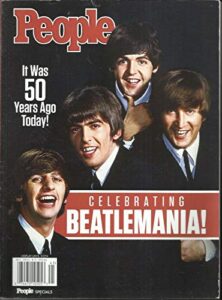 people magazine, celebrating beatlemania ! it was 50 years ago today ! 2014