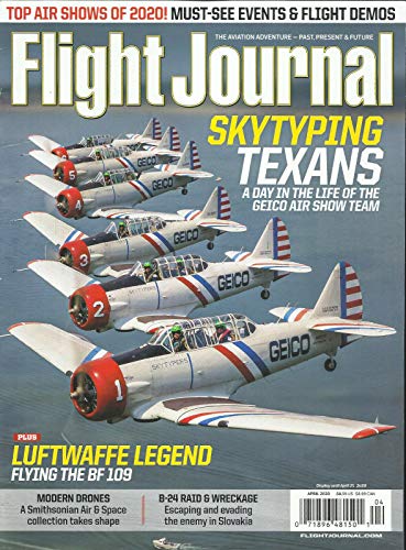 FLIGHT JOURNAL MGAZINE, SKY TYPING TEXANS * LUFTWAFFE LEGEND * APRIL, 2020