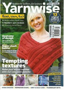 yarn wise, november, 2012 (written by knitters, for knitters) new look !