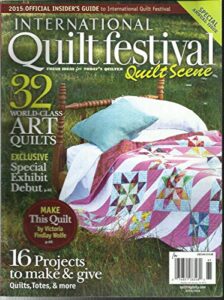 international quilt festival quilt scene, 2015/2016 special annual issue