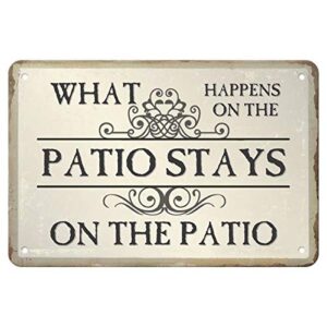 tin signs vintage - what happens on the patio stays on the patio - metal sign for bedroom cafe home bar pub coffee beer kitchen bathroom door garden funny wall decor art 8"x12"