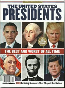 the united states presidents, american collector the best & worst of all time