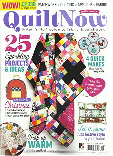 QUILT NOW MAGAZINE, BRITAIN'S NO.1 GUIDE TO FABRIC & PATCHWORK ISSUE, 2016