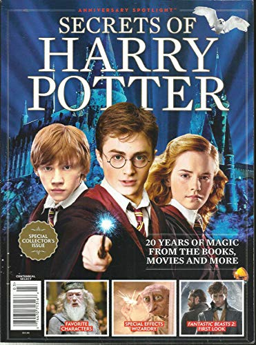 SECRETS OF HARRY POTTER MAGAZINE ANNIVERSARY SPOTLIGHT SPECIAL COLLECTOR'S ISSU