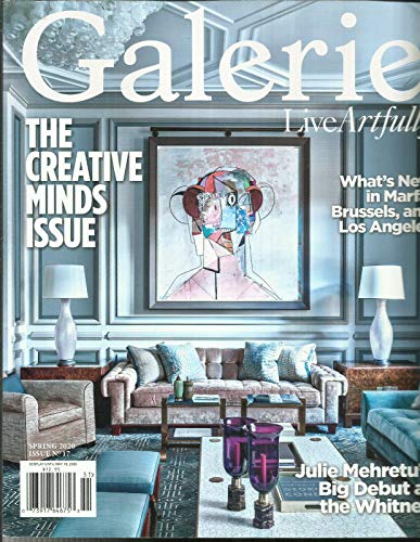 GALERIE MAGAZINE, LIVE ARTFULLY THE CREATIVE MINDS ISSUE SPRING, 2020 NO. 17