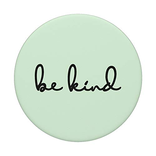 Be Kind Quote | Tea Green Color for Phone 12 & 12 mini PopSockets PopGrip: Swappable Grip for Phones & Tablets