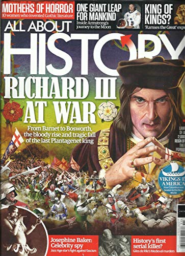 ALL ABOUT SPACE MAGAZINE, RICHARD III AT WAR ISSUE, 2018 ISSUE # 070