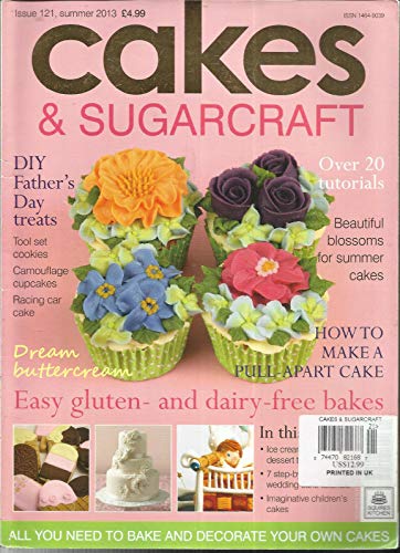 CAKES & SUGAR CRAFT MAGAZINE, SUMMER, 2013 ISSUE, 121 (CONDITION LIKE NEW.)