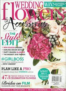 wedding flowers & accessories magazine, january/february, 2018 uk issue