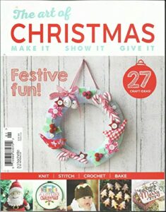 the art of christmas magazine, festive fun ! 27 craft ideas ! issue, 2018