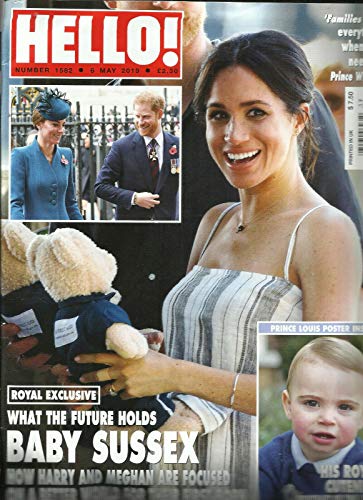 HELLO! MAGAZINE BABAY SUSSEX MAY, 06th 2019 NO. 1582 PRINTED IN UK