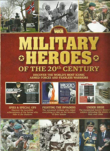 HISTORY OF WAR MAGAZINE, MILITARY HEROES OF THE 20th CENTURY ISSUE, 2019# 01