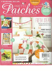 pretty patches, may, 2016 issue, 23 quilting * patchwork * applique