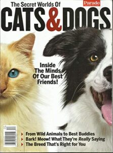 the secret worlds of cats & dogs magazine,inside the minds of our best friends !