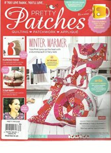pretty patches, december, 2016 issue, 300 quilting * patchwork * applique