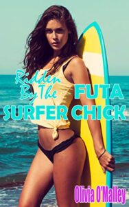 ridden by the futa surfer chick: a first-time futa-on-female adventure