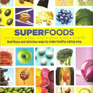 SUPER FOODS MAGAZINE, EAT FOR HEALTH AND WELLNESS, ALL NEW NUTRIENT-RICH RECIPE