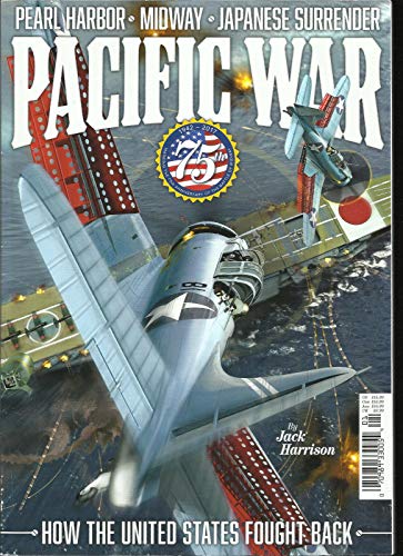 PACIFIC WAR MAGAZINE 2017, HOW THE UNITED STATES FOUGHT BACK BY JACK HARRISON