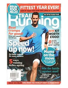 trail running magazine get fitter faster and dirtier issue 43 apr/may 18