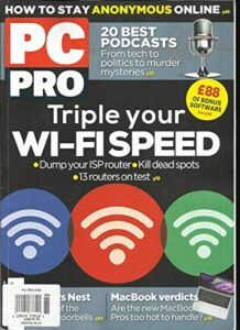 pc pro magazine, how to stay anonymous online pro triple your wi-fi speed, 2018