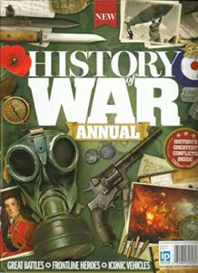 history of war annual magazine, history's greatest conflicts inside, 2017 vol,2.