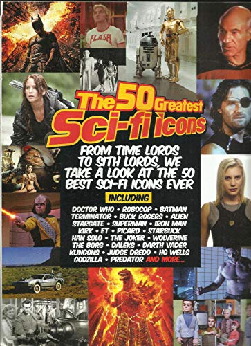 THE 50 GREATEST SCI-FI ICONS MAGAZINE, OVER 200 PAGES ISSUE # 1 ISSUE, 2014