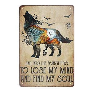 super durable beautiful wolf wild wolf and into the forest i go to lose my mind tin signs vintage wall decoration bar kitchen garage home decoration wolf tin sign 8x12 inch