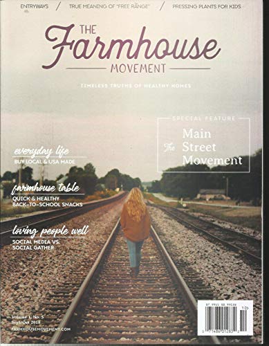 THE FARM HOUSE MOVEMENT MAGAZINE, MAIN STREET MOVEMENT SEP/OCT, 2018 NO.5