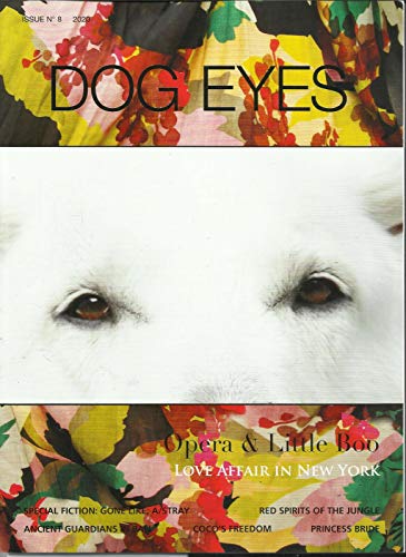 DOG EYES MAGAZINE * WE LOVE PUPS * OPERA A LITTLE BOO * ISSUE, 2020 * ISSUE # 08