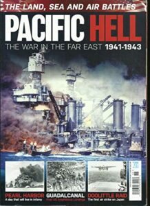 pacific hell magazine, the war in the far east 1941-1943 the land, sea and air
