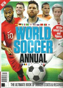 world soccer annual magazine, the ultimate book of soccer stats & records, issue, 2020 issue # 06 display untl february, 26th 2020 printed in uk ( please note: all these magazines are pets & smoke free. no address label, fresh straight from newsstand. (si