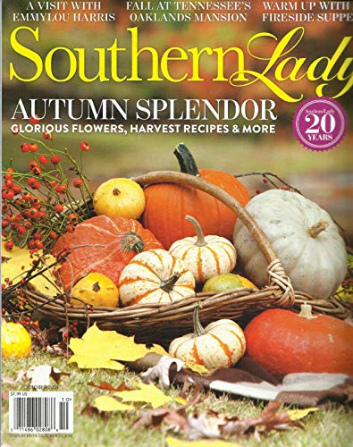 SOUTHERN LADY MAGAZINE, AUTUMN SPLENDOR OCTOBER, 2018 VOLUME, 19 ISSUE # 6