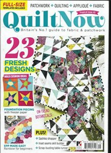 quilt now magazine, issue, 45 free gifts or inserts are not included.