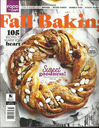 FALL BAKING MAGAZINE, 105 RECIPES TO WARM YOUR HEART SPECIAL FALL, 2018