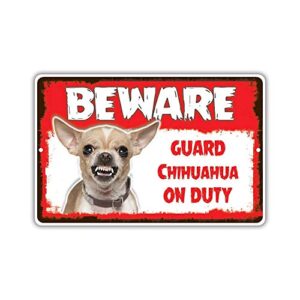 tin sign beware guard chihuahua dog on duty warning sign - metal tin sign 8x12metal bar, living room decoration, restaurant decoration, iron painting outdoor decoration