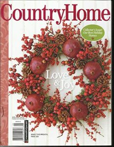 country home magazine, love & joy collector's issue! holiday, 2012