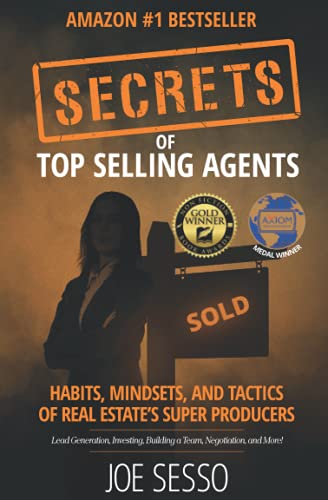 Secrets Of Top Selling Agents: Habits, Mindsets, and Tactics of Real Estate's Super Producers