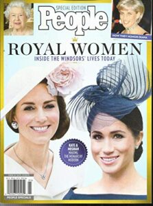 people magazine, special edition royal women inside the windsors' live today