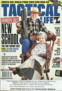 tactical life magazine, april/may, 2020 * volume, 3 * issue # 03