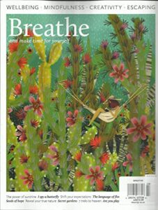 breathe, and make time for yourself, wellbeing * mindfulness * issue 14