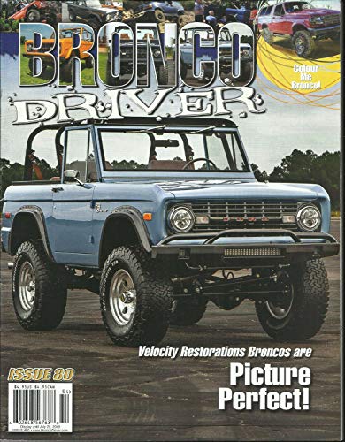 BRONCO DRIVER MAGAZINE PICTURE PERFECT ! ISSUE, 2019 ISSUE, 80