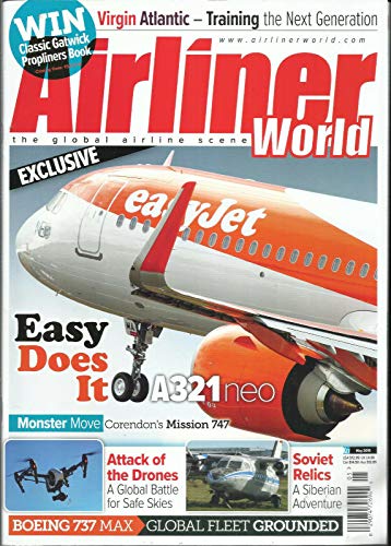 AIRLINER WORLD MAGAZINE, EXCLUSIVE EASY DOES IT A321 NEO MAY 2019