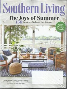 southern living magazine, the joys of summer june, 2020 vol. 55 no. 05