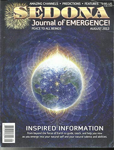 SEDONA JOURNAL OF EMERGENCE, PEACE TO ALL BEINGS, AUGUST, 2013 VOL. 23 NO.08