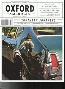 the oxford american magazine, southern journeys summer, 2017 no.97