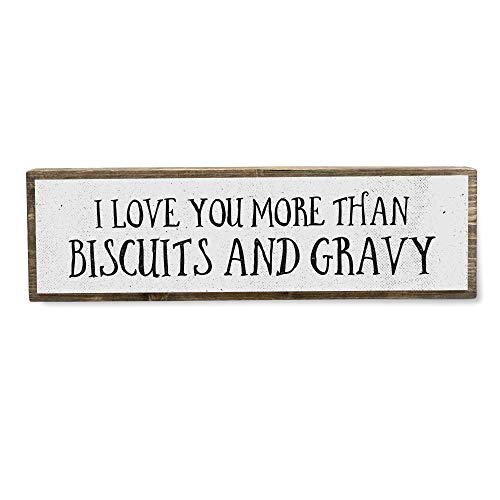 ANVEVO I Love You More Than Biscuits and Gravy - Southern Signs for Home – Southern Sayings Home Decor - Cute Rustic Wall Decor Art - Farmhouse Decorations