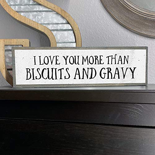 ANVEVO I Love You More Than Biscuits and Gravy - Southern Signs for Home – Southern Sayings Home Decor - Cute Rustic Wall Decor Art - Farmhouse Decorations