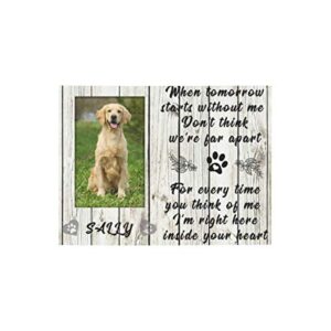 custom dog photo and name panel for tabletop display 8x6 inches when tomorrow starts without me pet sympathy gift personalized dog and cat memorial gifts