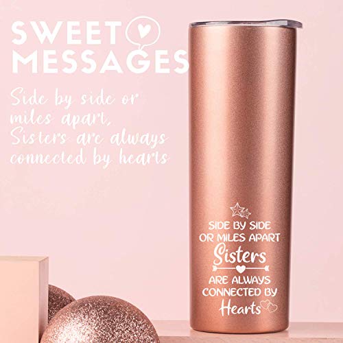Sister Gifts from Sisters, Insulated Stainless Steel Tumblers with Lids and Straws, For Birthday/Christmas, "Side by Side or Miles Apart, Sisters are Always Connected by Hearts"(20 oz) Rose gold