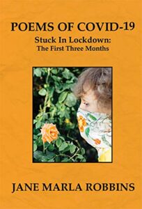poems of covid-19: stuck in lockdown: the first three months